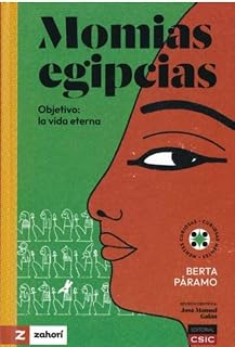 Momias egipcias : objetivo : la vida eterna