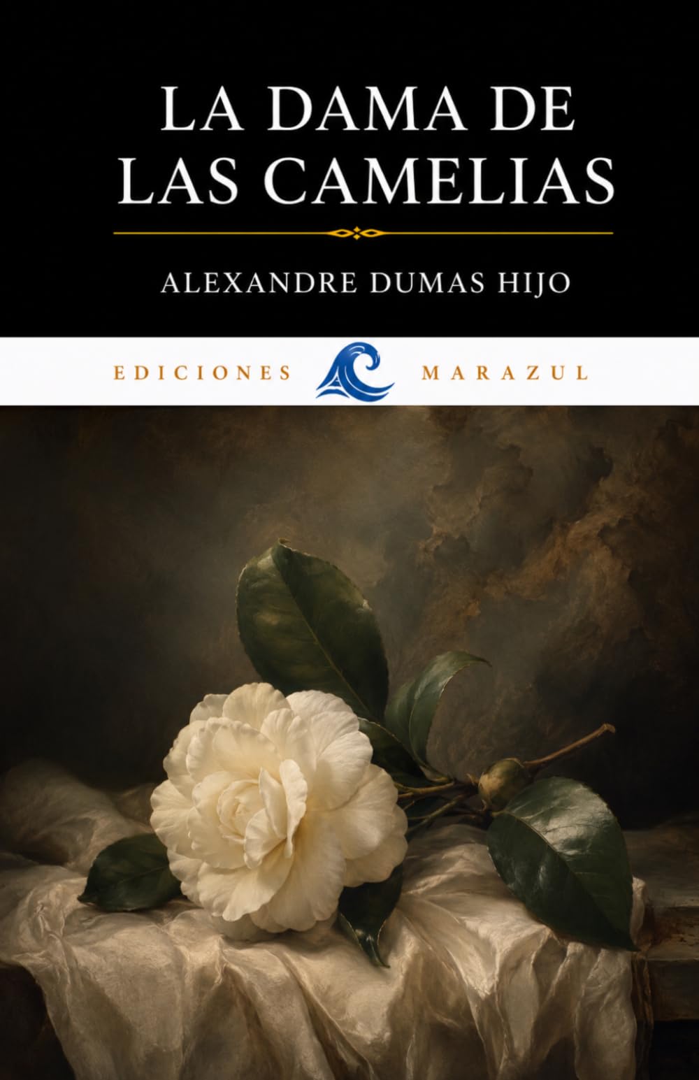LA DAMA DE LAS CAMELIAS DE ALEXANDRE DUMAS HIJO: TRADUCCIÓN ACTUALIZADA