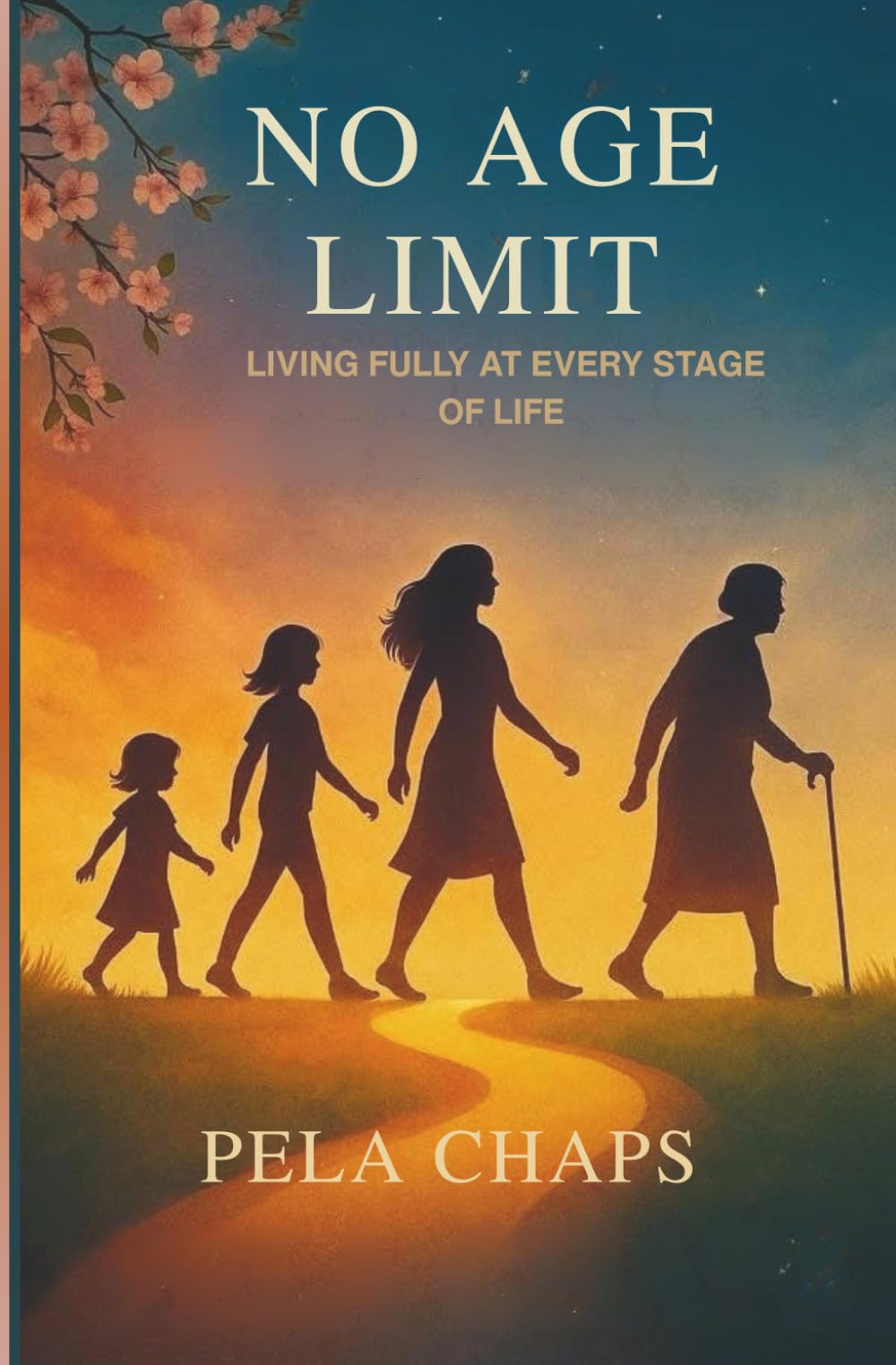 NO AGE LIMIT: LIVING FULLY AT EVERY STAGE OF LIFE.