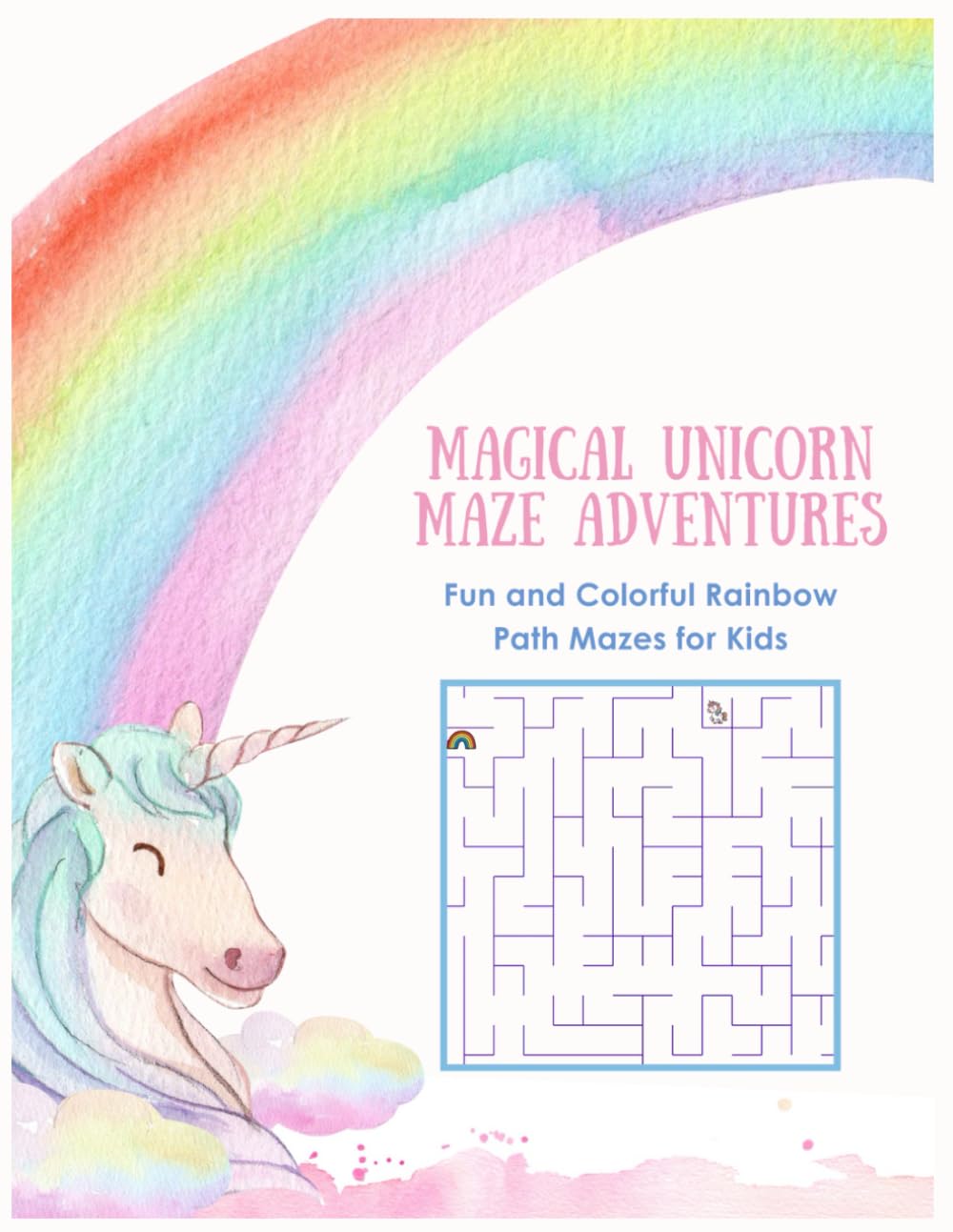 Magical Unicorn Maze Adventures: Fun and Colorful Rainbow Path Mazes for Kids