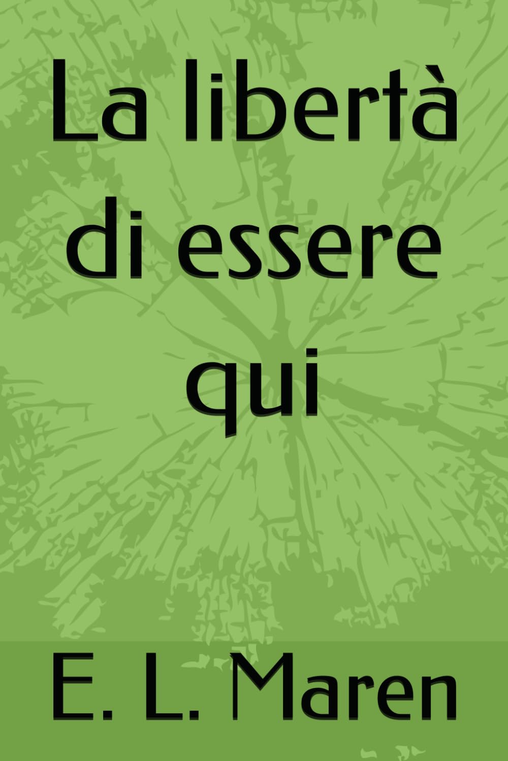 La libertà di essere qui