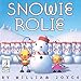 Snowie Rolie (The World of William Joyce)