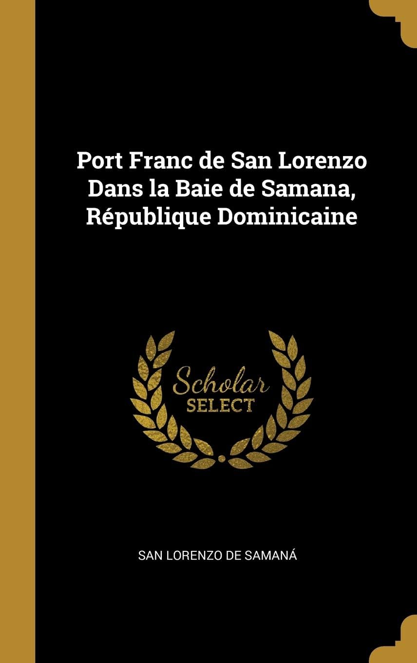 Port Franc de San Lorenzo Dans La Baie de Samana, Rpublique Dominicaine