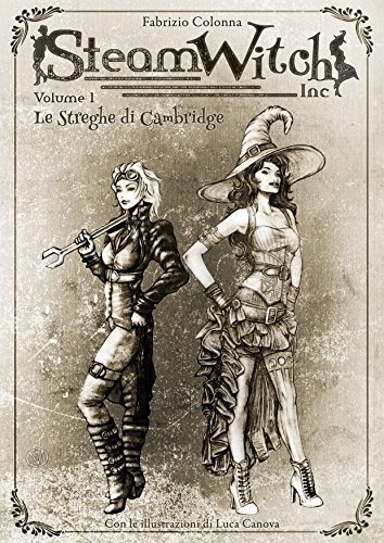SteamWitch Inc.: Vol 01-Le Streghe di Cambridge SteamWitch Inc.: Vol 01-Le Streghe di Cambridge