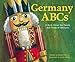 Germany ABCs: A Book About the People and Places of Germany (Country ABCs)