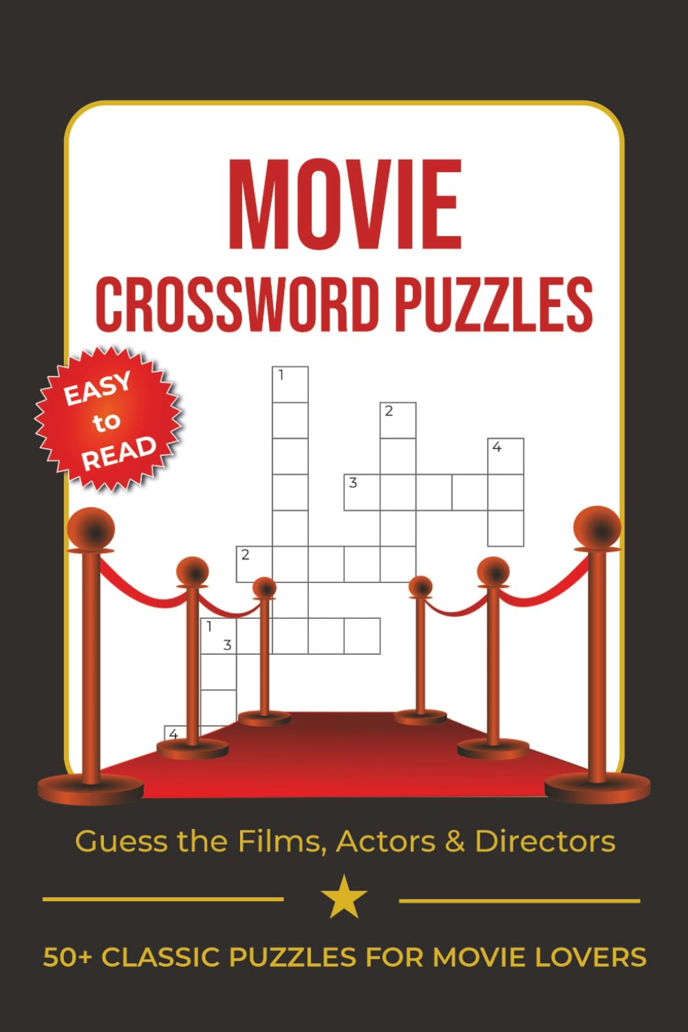 Movie Crossword Puzzle Book: Crossword Puzzles about Classic Films, Famous Actors & Directors | Fun Brain Games for Movie Lovers | 6x9 Inches | 120 Pages | 50+ Crosswords with Answers