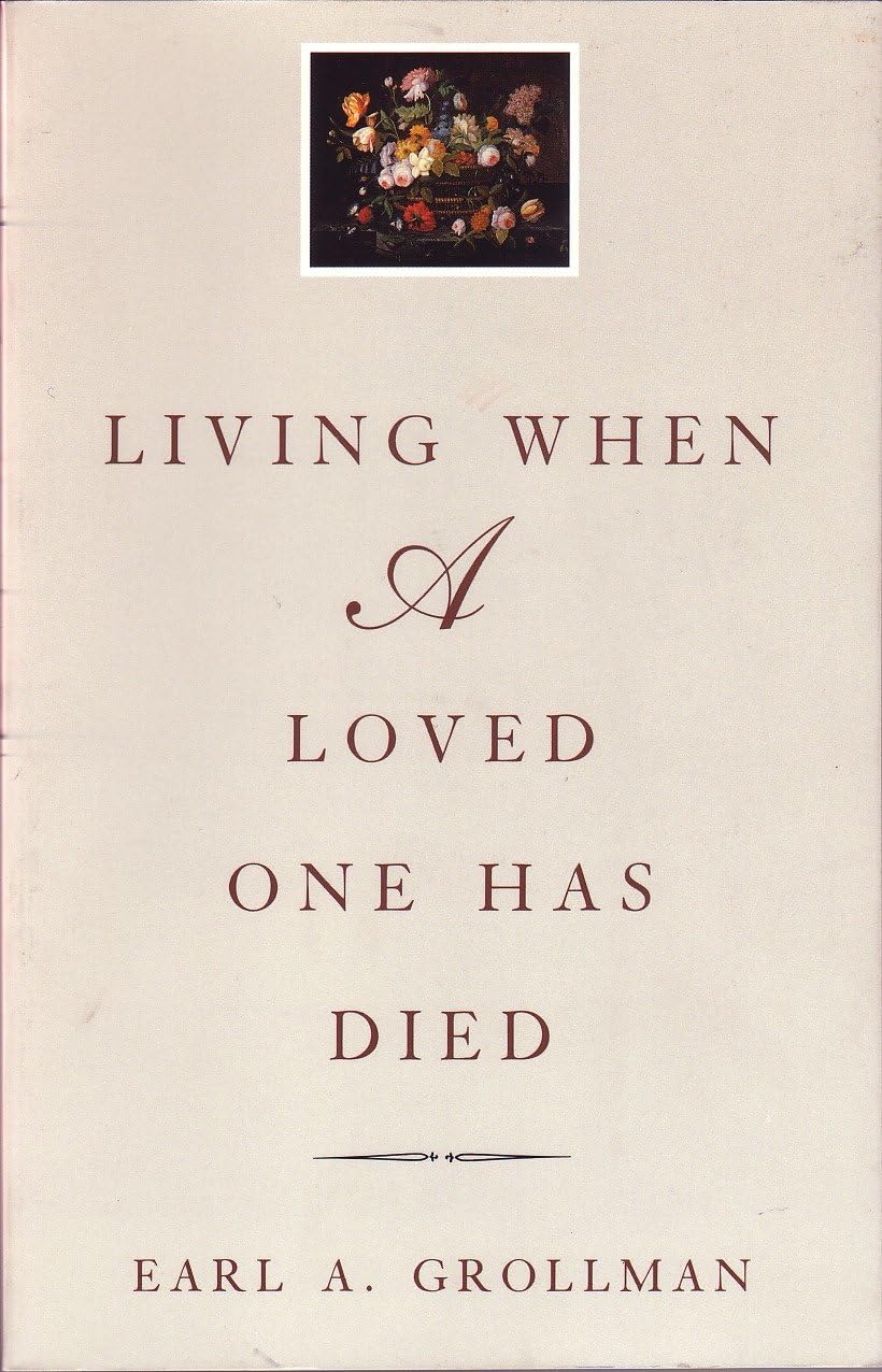 Living When a Loved One Has Died: Revised Edition - Grollman, Earl A