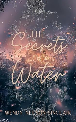 The Secrets of Water