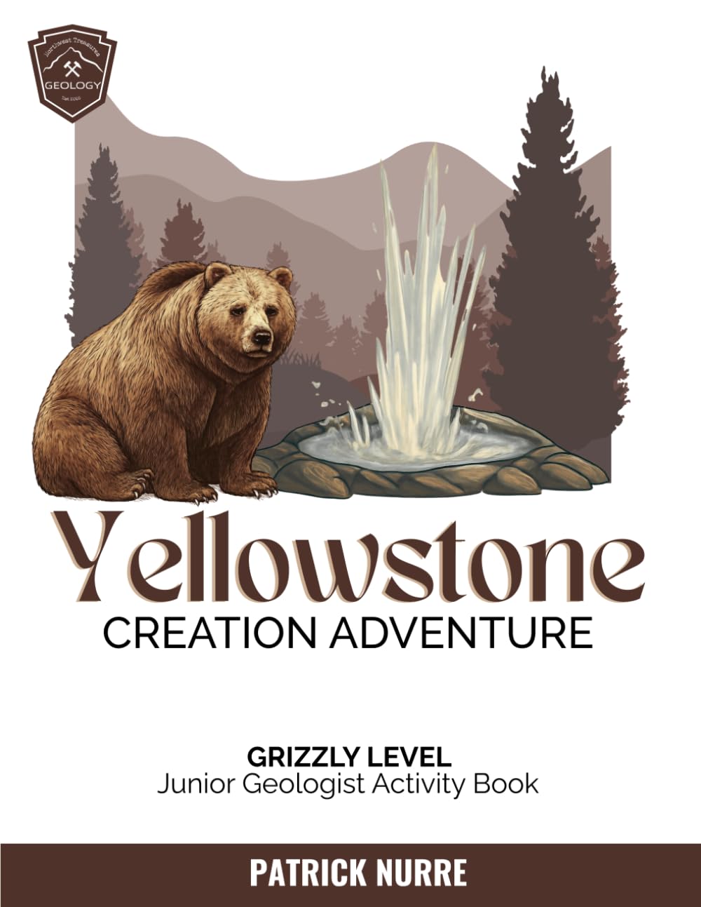 Yellowstone Creation Adventure: Junior Geologist Activity Book, Grizzly Level