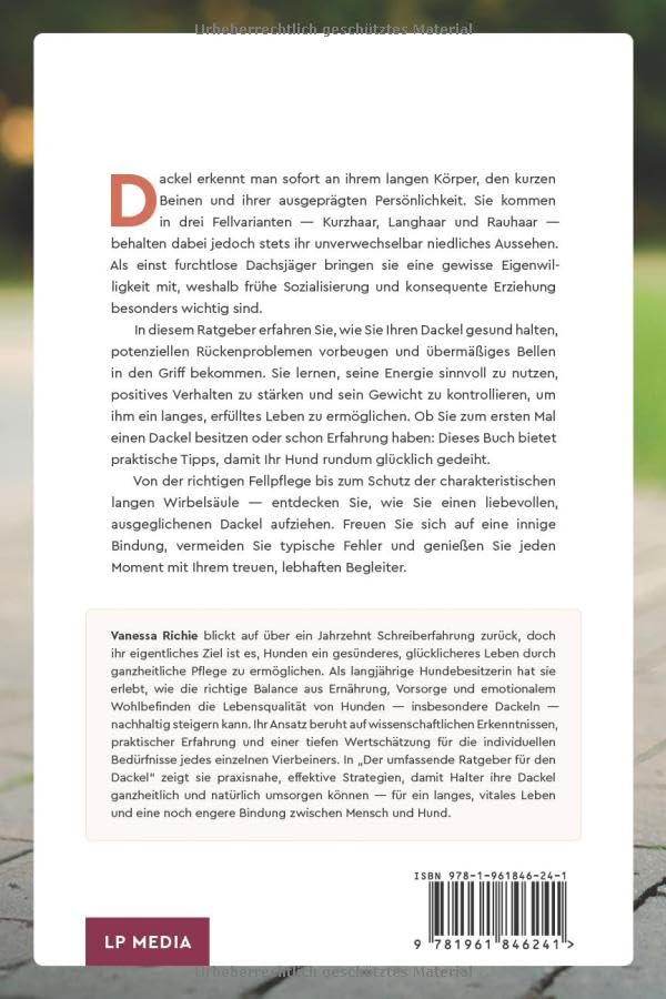 Der Umfassende Ratgeber Für Den Dackel: Finden, Füttern, Trainieren, Pflegen, Sozialisieren und Lieben Ihres Neuen Dackel-Welpen