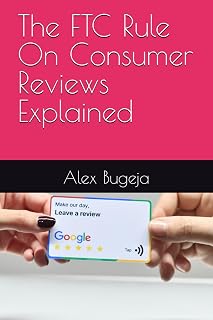 The FTC Rule On Consumer Reviews Explained