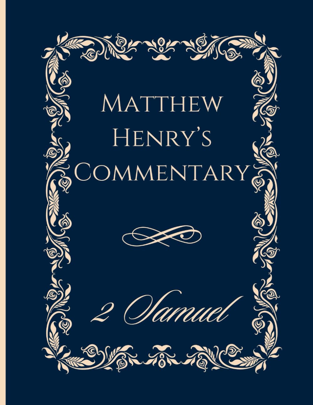 Matthew Henry Bible Commentary Large Print | 2 Samuel | 8.5"x11": Classic Edition | Enhanced Readability for Deeper Study | Timeless Biblical Wisdom