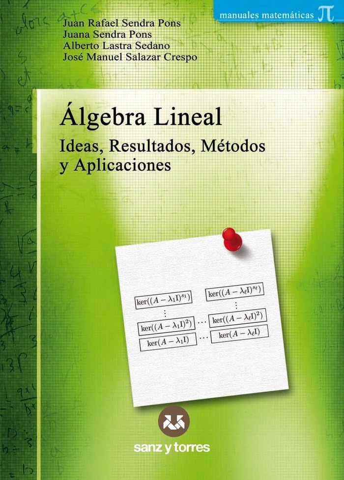 Álgebra lineal: Ideas, resultados, métodos y aplicaciones
