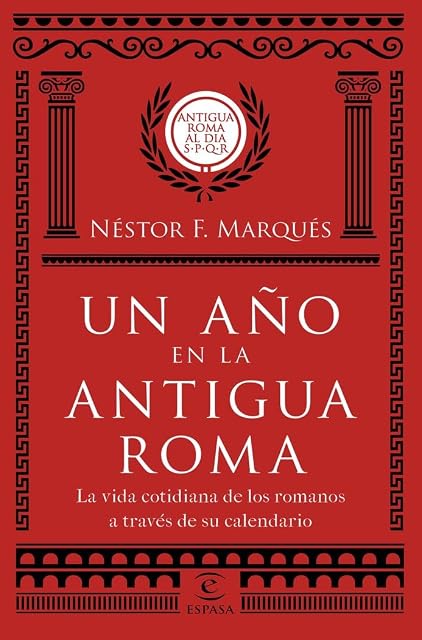 Portada de Un Año en la Antigua Roma: La Vida Cotidiana de los Romanos a Traves D