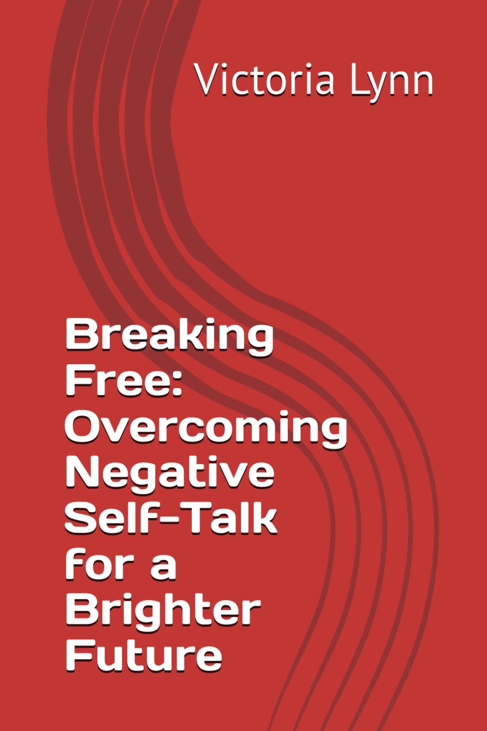 Breaking Free: Overcoming Negative Self-Talk for a Brighter Future