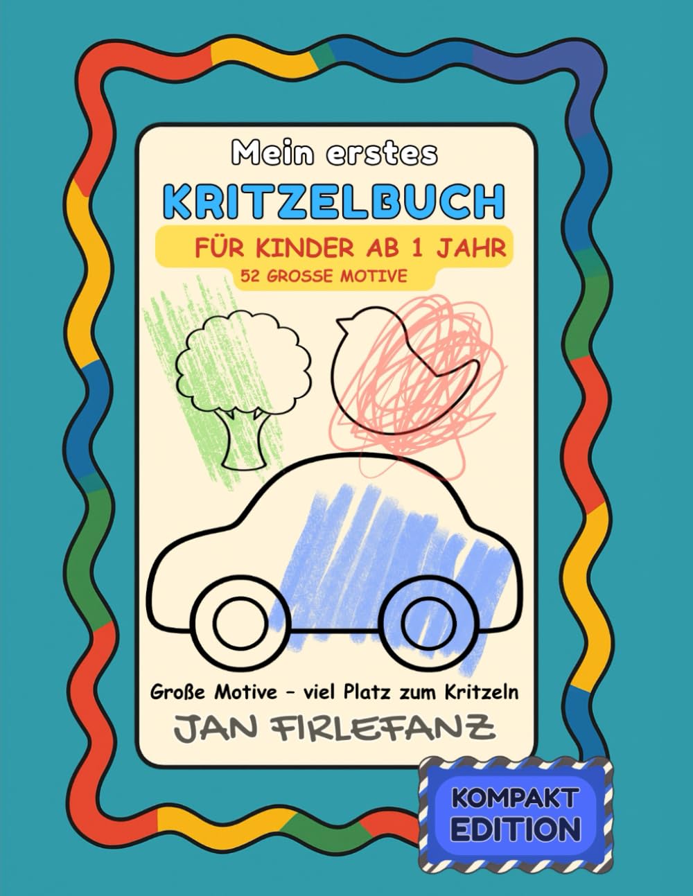 Mein erstes Kritzelbuch – Kompakt: Freies Kritzelbuch für Kinder ab 1 Jahr – 52 große Motive zum Kritzeln, Malen und Entdecken | Einfache Formen | Viel Platz | Einseitig gedruckt