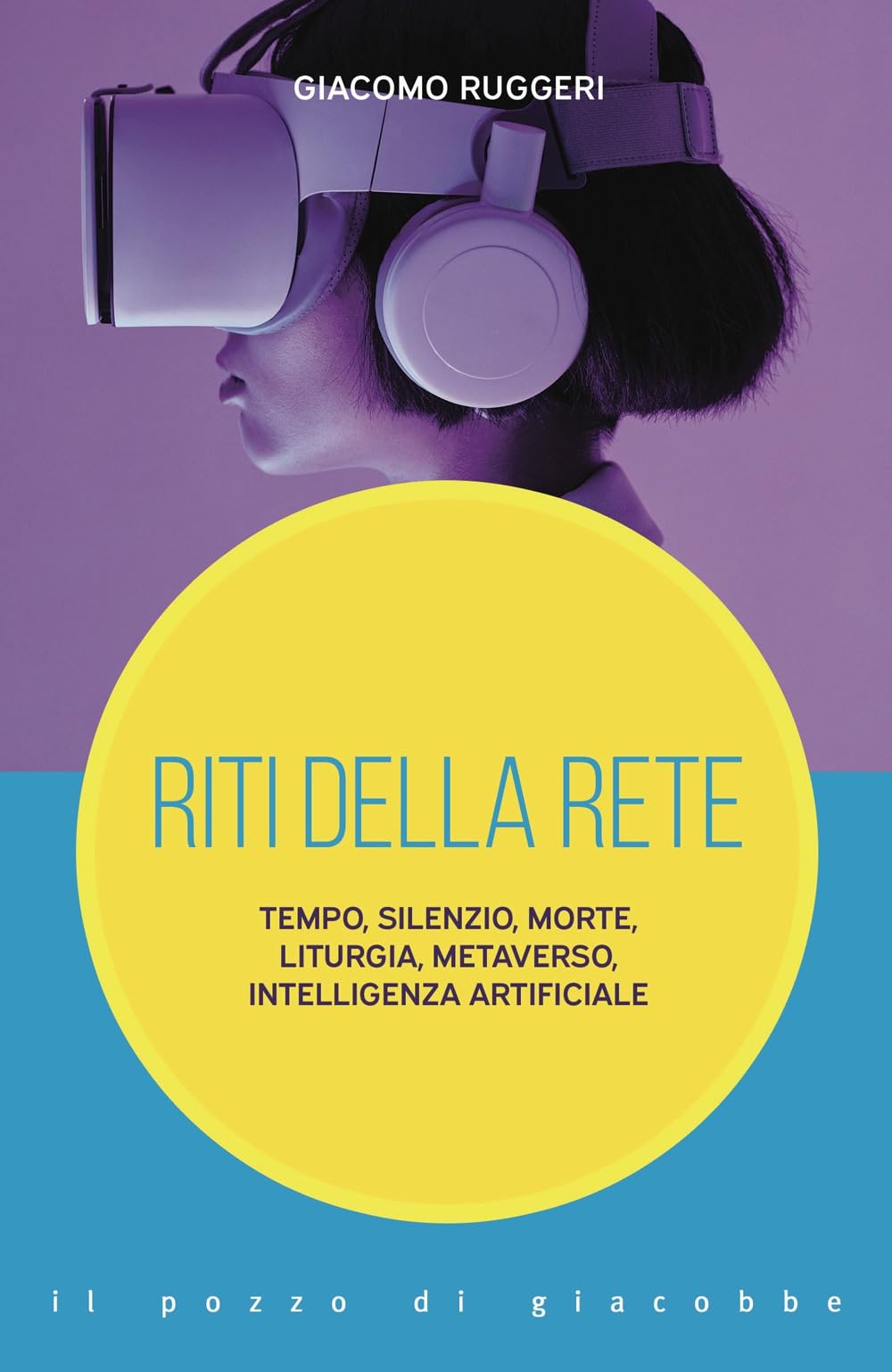 Riti Della Rete. Tempo, Silenzio, Morte, Liturgia, Metaverso, Intelligenza Artificiale - 4