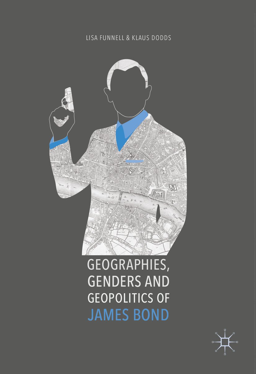 Geopolitics of James Bond, Geographies and Genders : livre d'analyse sur le cinéma 007