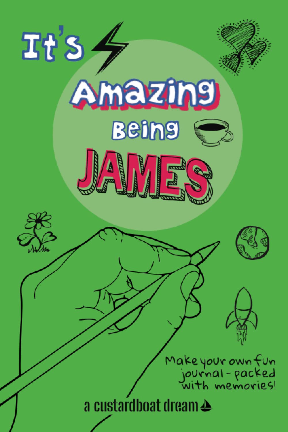 It's Amazing Being James: A fun activity personal name journal.