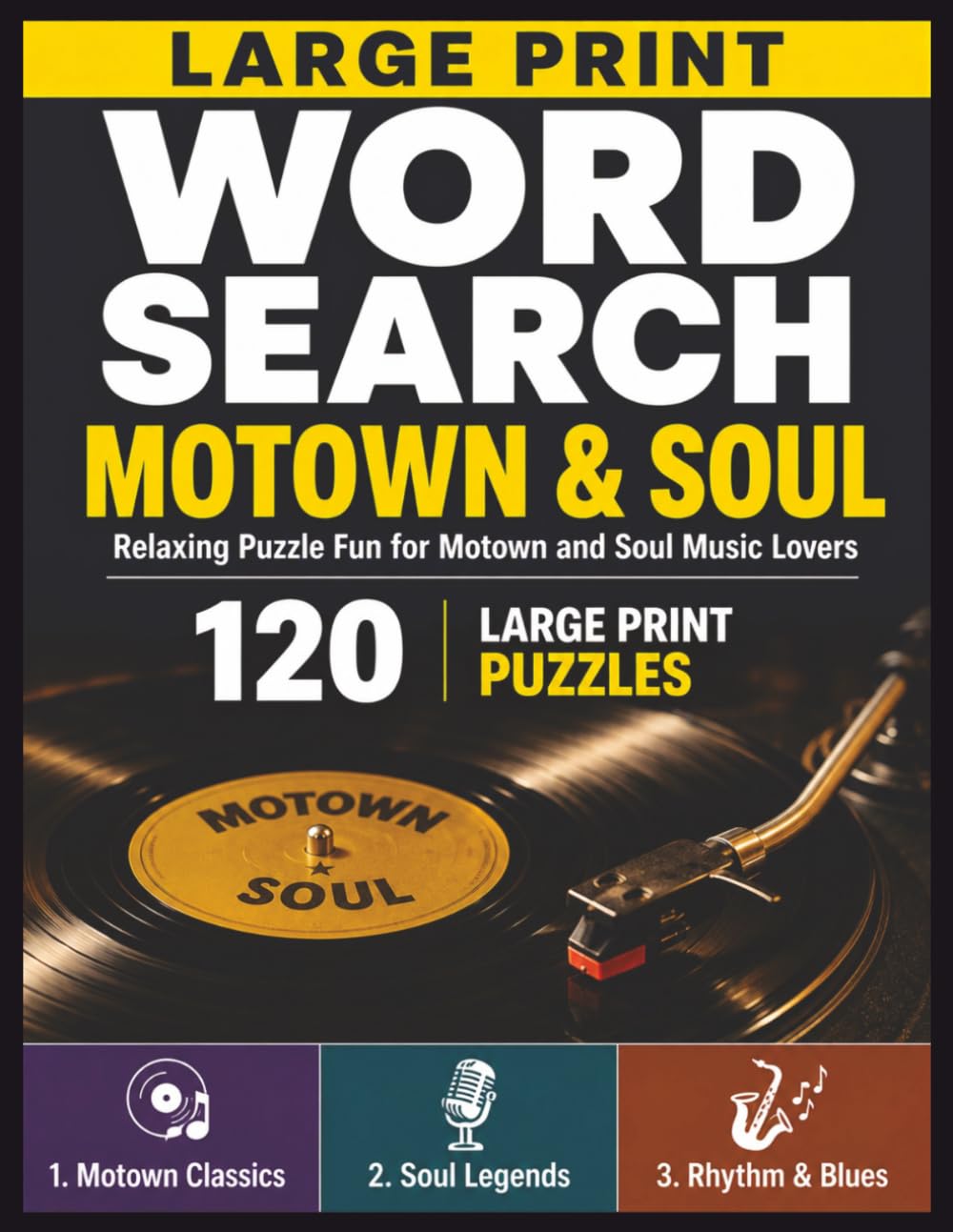 Large Print Word Search: Motown & Soul Music Lovers: 120 Easy-to-Read Puzzles Featuring Motown Classics, Soul Legends, Rhythm & Blues for Adults and Seniors