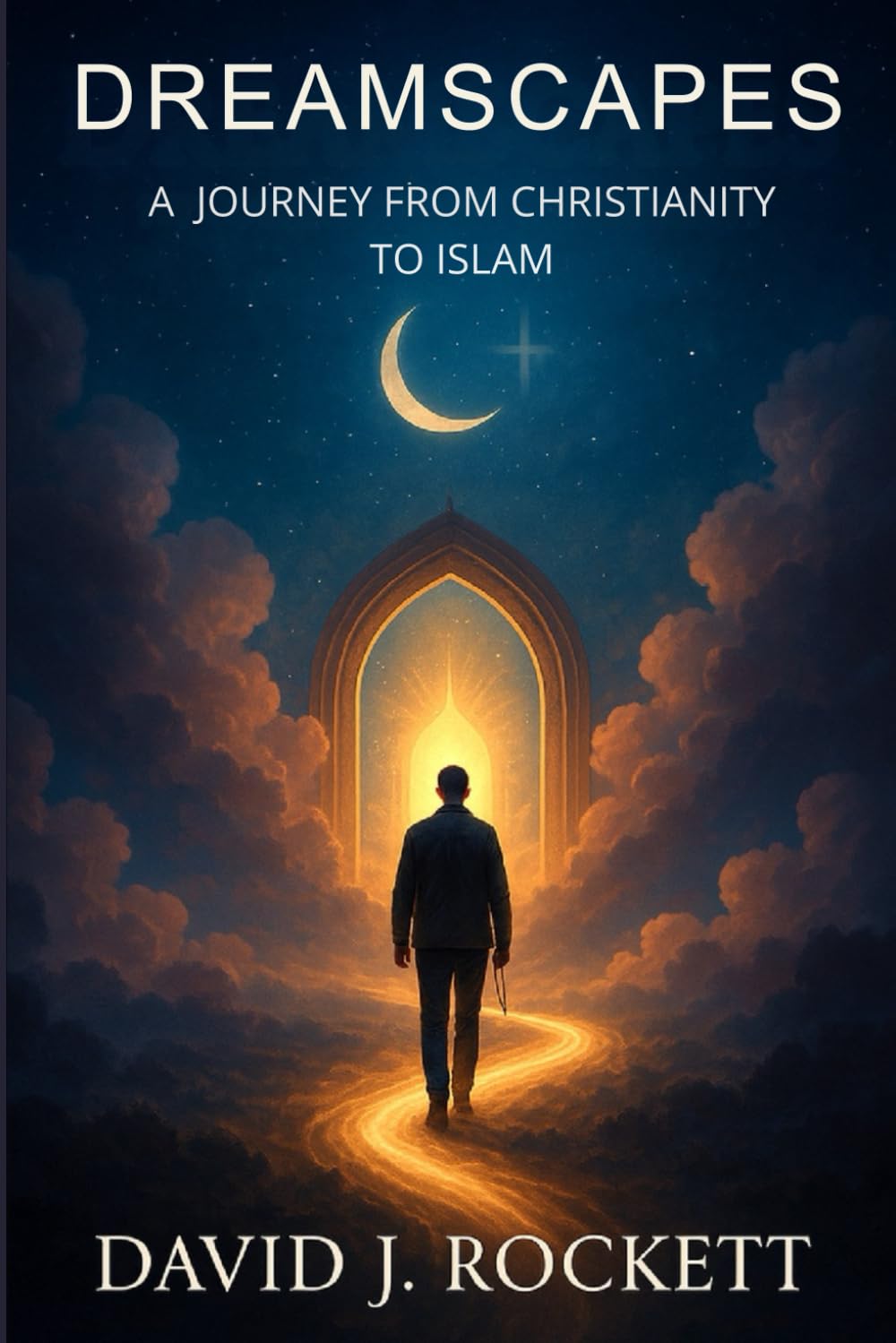Dreamscapes: A Journey from Christianity to Islam