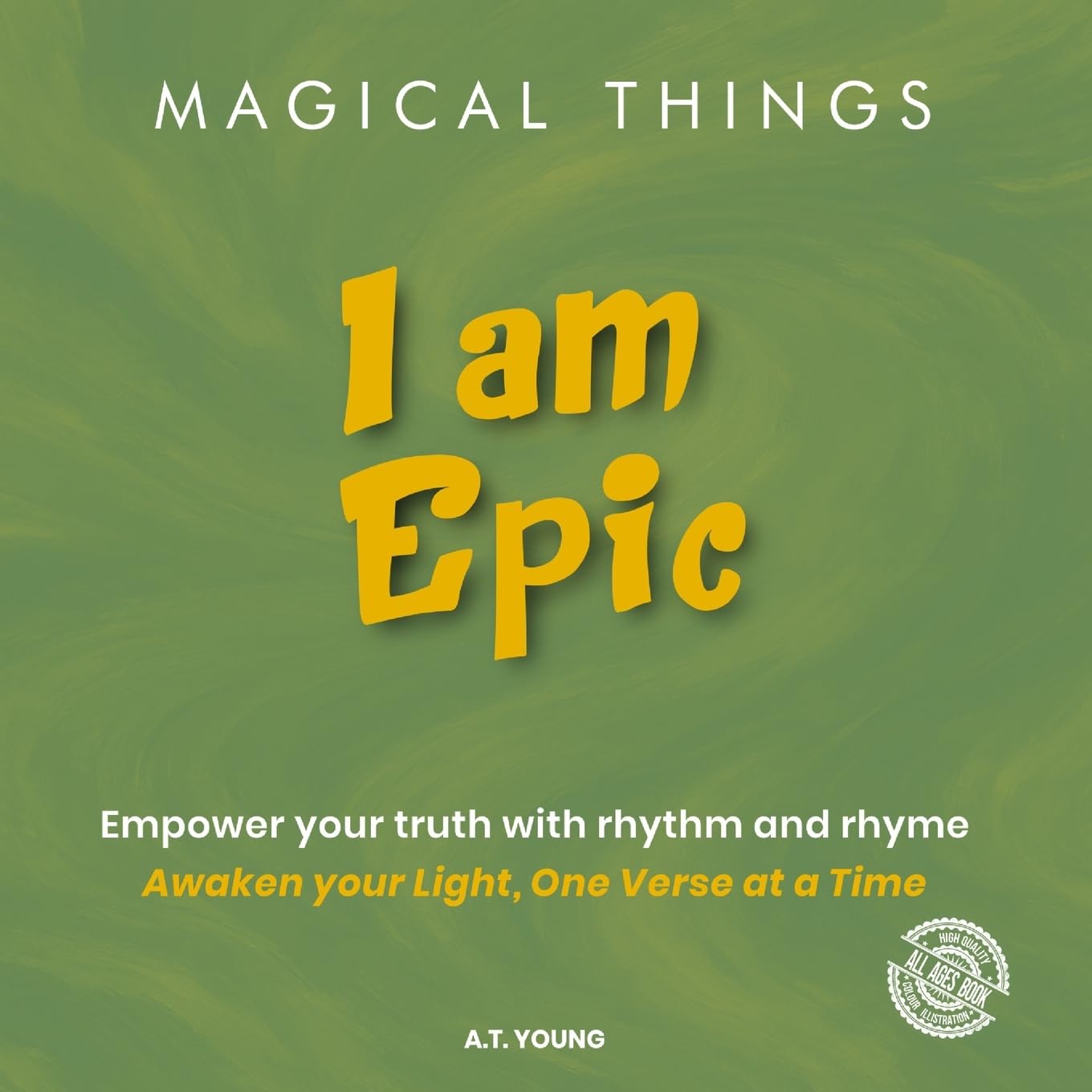 Magical Things: I am Epic: 1 (Magical Things: Confidence & Identity)