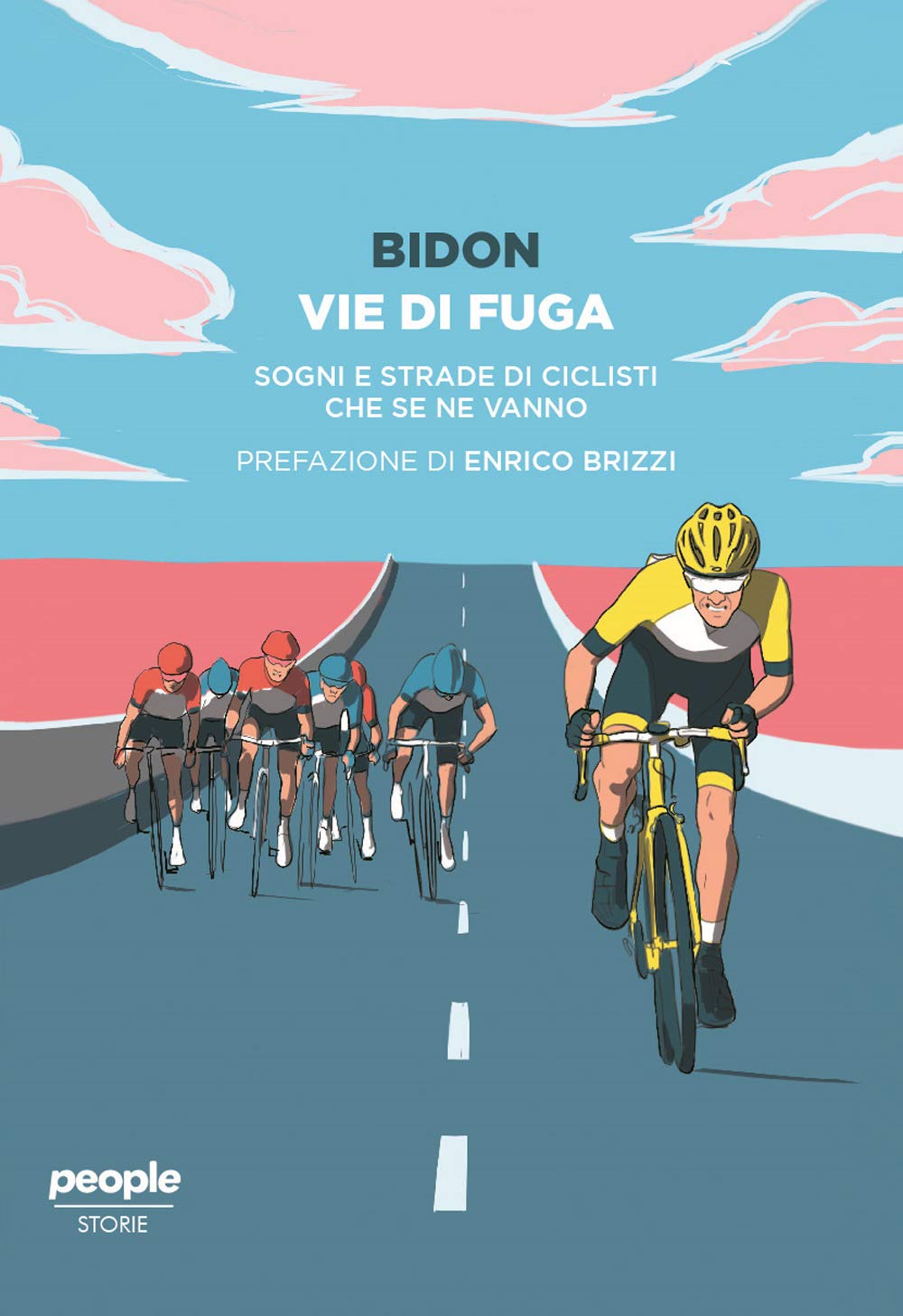 Vie Di Fuga. Sogni E Strade Di Ciclisti Che Se Ne Vanno - 4
