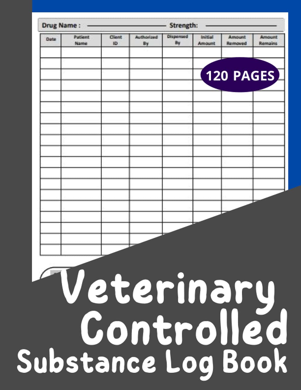 Veterinary Controlled Substance Log Book: veterinary controlled drug log book ,A Record Book for Veterinarians to Keep and Register Controlled Drugs ... Simple Record Book for Veterinarians ,
