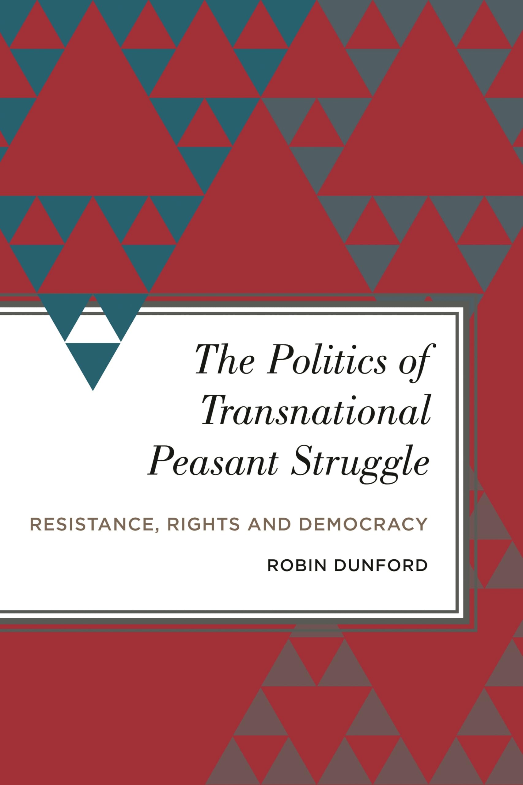Buy The Politics of Transnational Peasant Struggle: Resistance, Rights and Democracy (Radical Subjects in International Politics) — BookShops.in