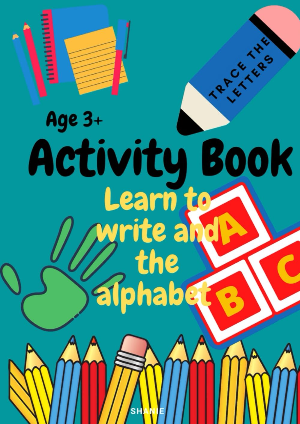 Actvity Book learn to write and the alphabet: Treace the letters