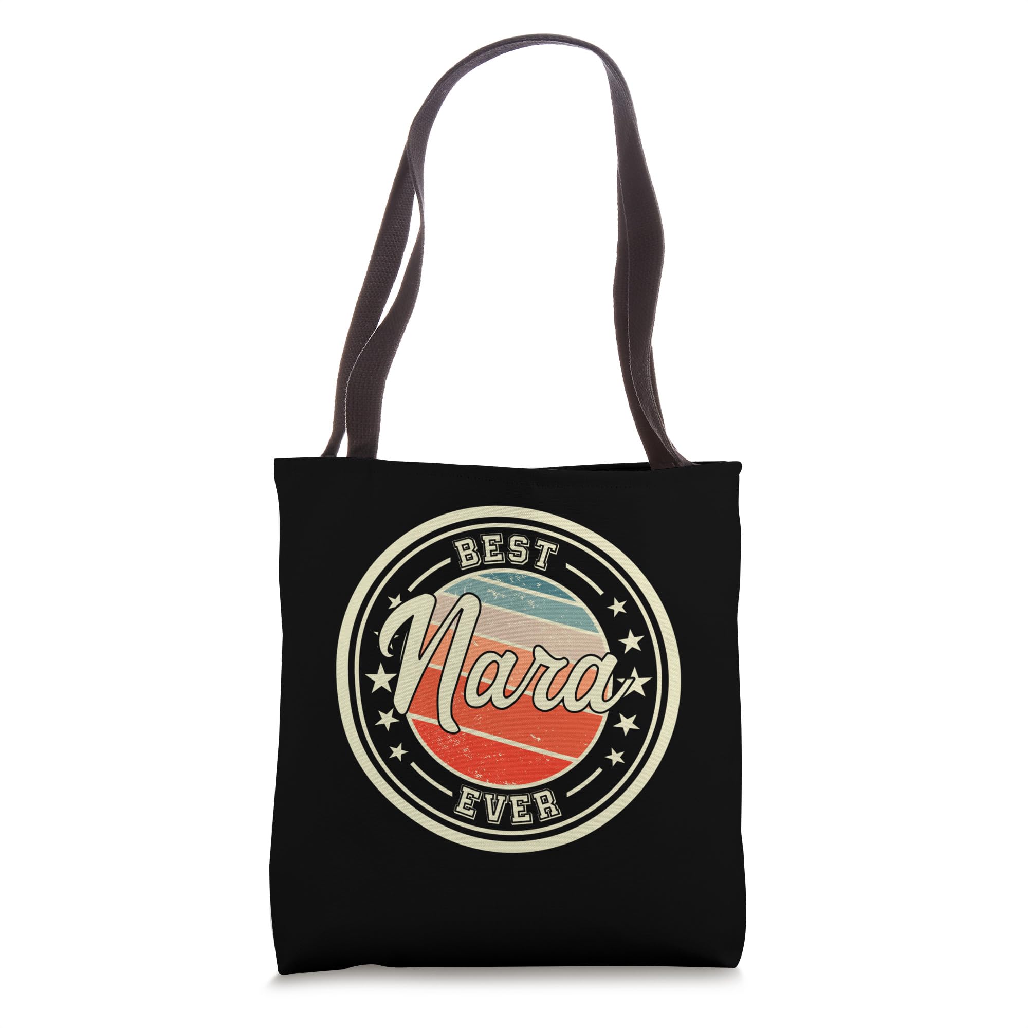 Best Nara Ever funny saying first name Nara Tote Bag