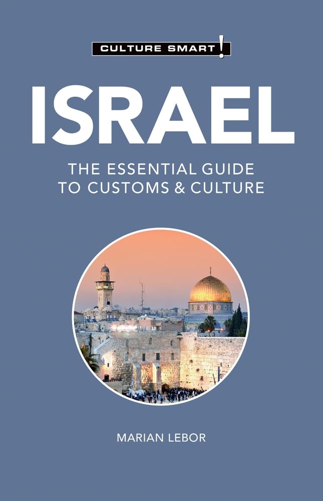 Israel - Culture Smart!: The Essential Guide to Customs & Culture