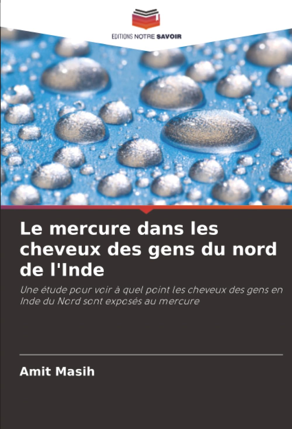 Le mercure dans les cheveux des gens du nord de l'Inde: Une étude pour voir à quel point les cheveux des gens en Inde du Nord sont exposés au mercure