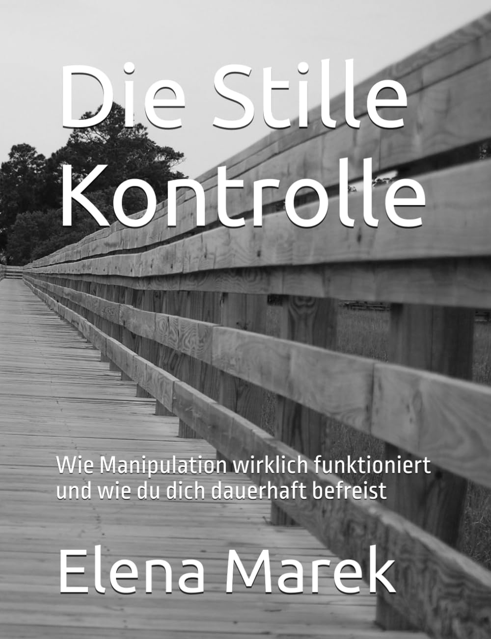 Die Stille Kontrolle: Wie Manipulation wirklich funktioniert und wie du dich dauerhaft befreist