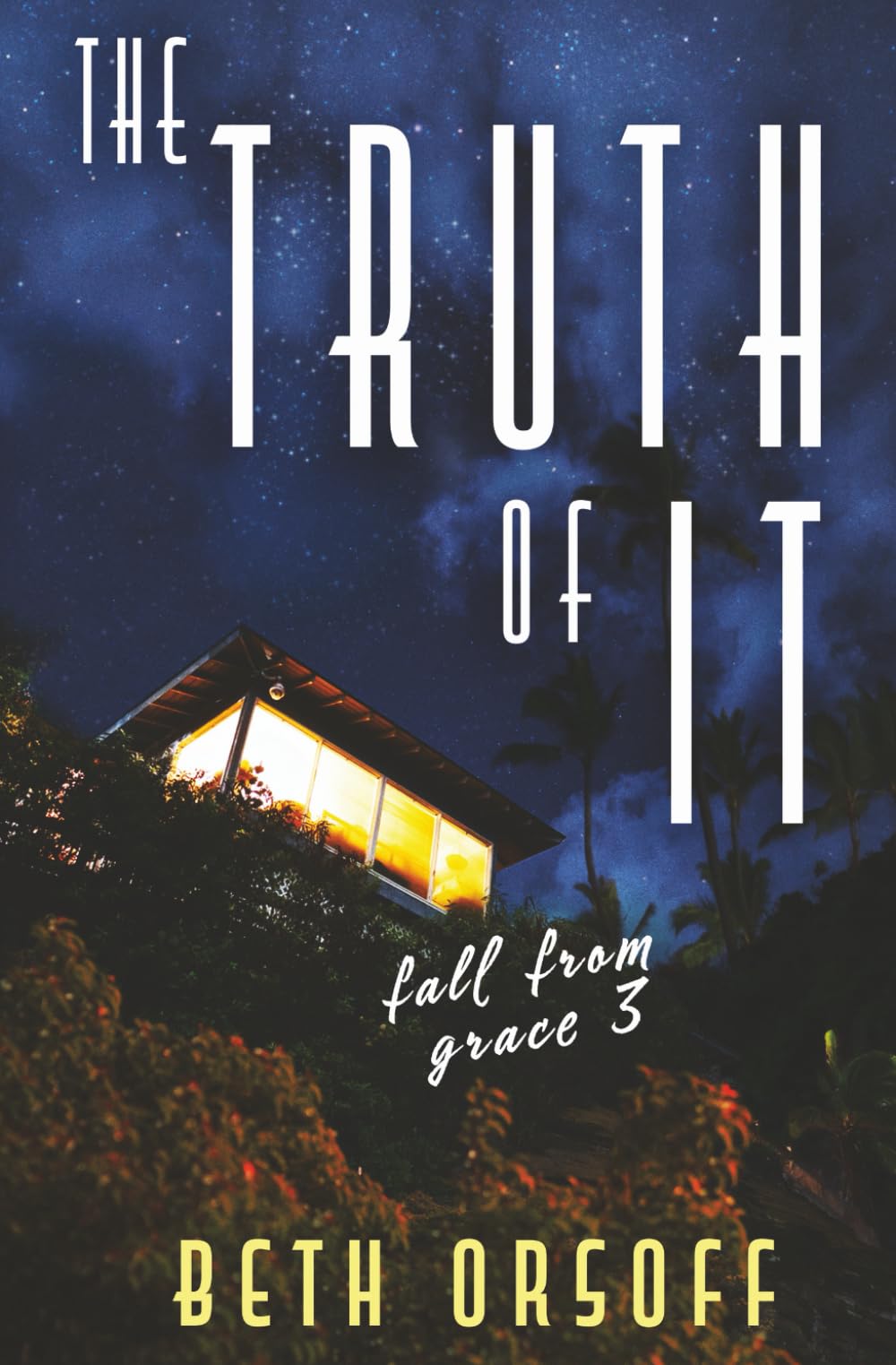 The Truth of It: 3 (Fall From Grace)