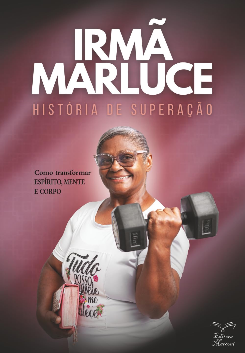 Irmã Marluce: História de Superação