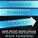 Internet Business Shortcuts: Make Decent Money Online Without Taking Years to Get There