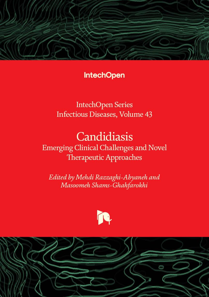 Candidiasis - Emerging Clinical Challenges and Novel Therapeutic Approaches (Infectious Diseases)