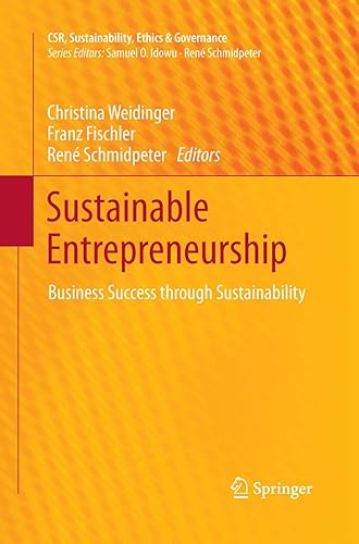 Sustainable Entrepreneurship: Business Success through Sustainability (CSR, Sustainability, Ethics &amp; Governance)