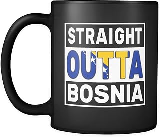 Straight Outta Bosnia - Bosnian Flag 11oz Funny Black Coffee Mug - Independence Day Family Heritage - Women Men Friends Gift - Both Sides Printed (Distressed)