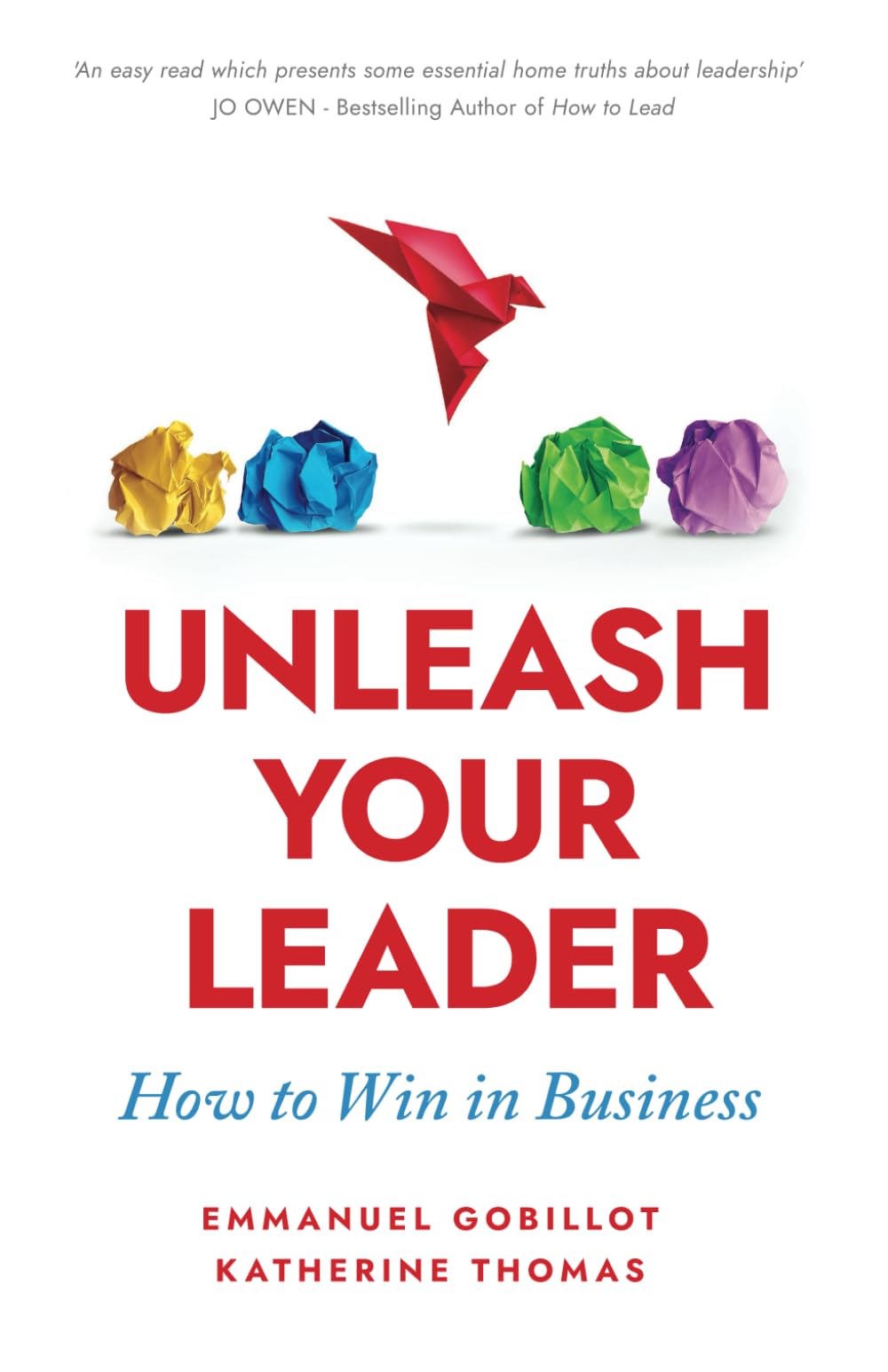 Unleash Your Leader: How to win in business