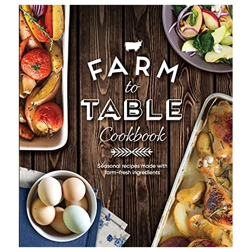 Farm to Table Seasonal Recipes Cookbook