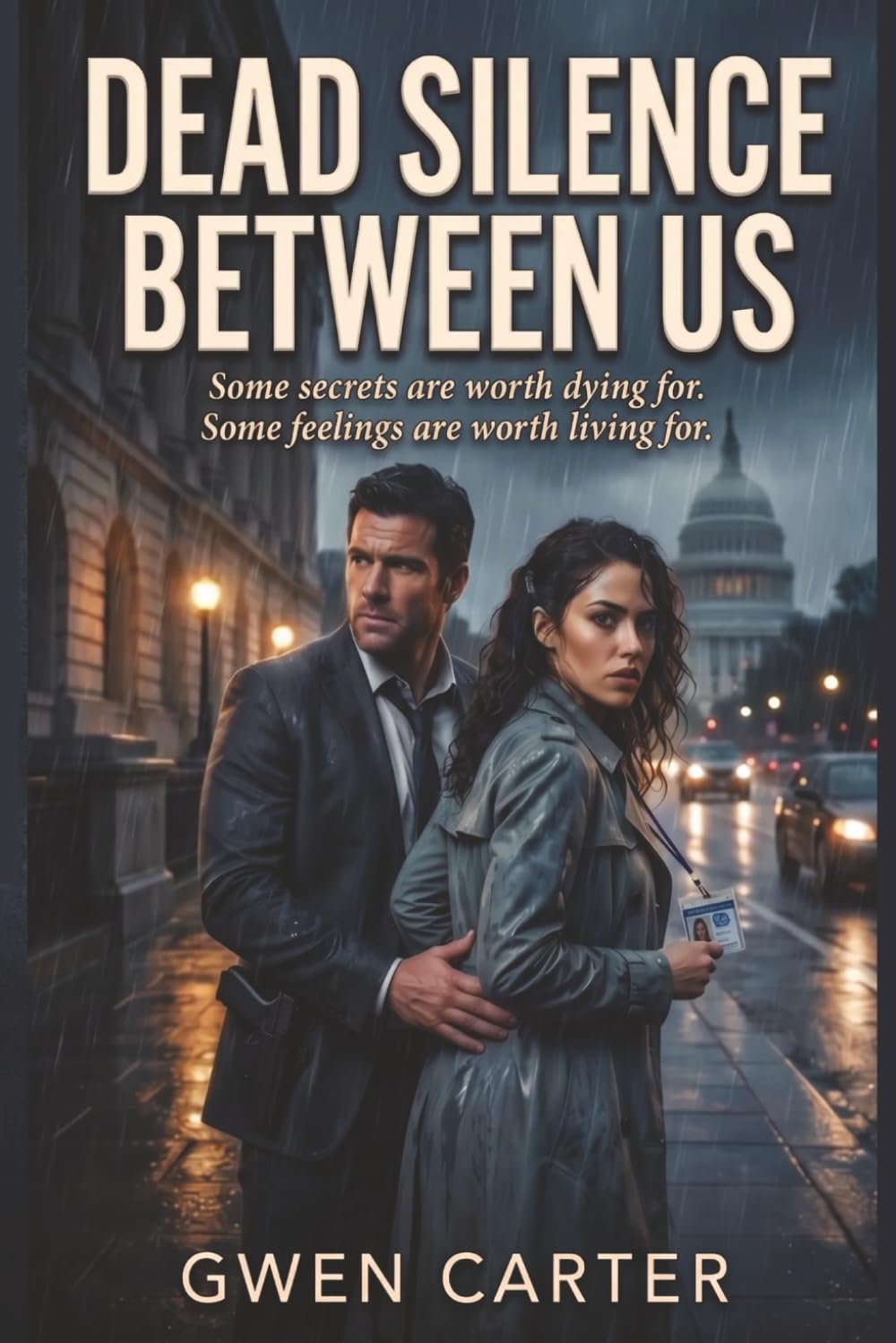 Dead Silence Between Us: Some secrets are worth dying for. Some feelings are worth living for.