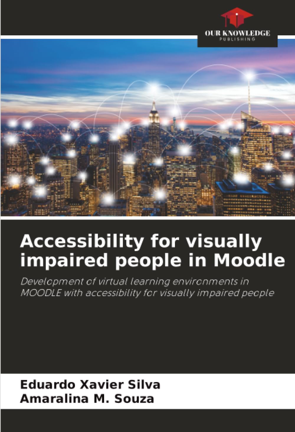 Accessibility for visually impaired people in Moodle: Development of virtual learning environments in MOODLE with accessibility for visually impaired people