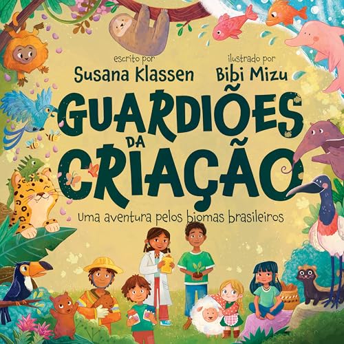 Guardiões da Criação: Uma aventura pelos biomas brasileiros