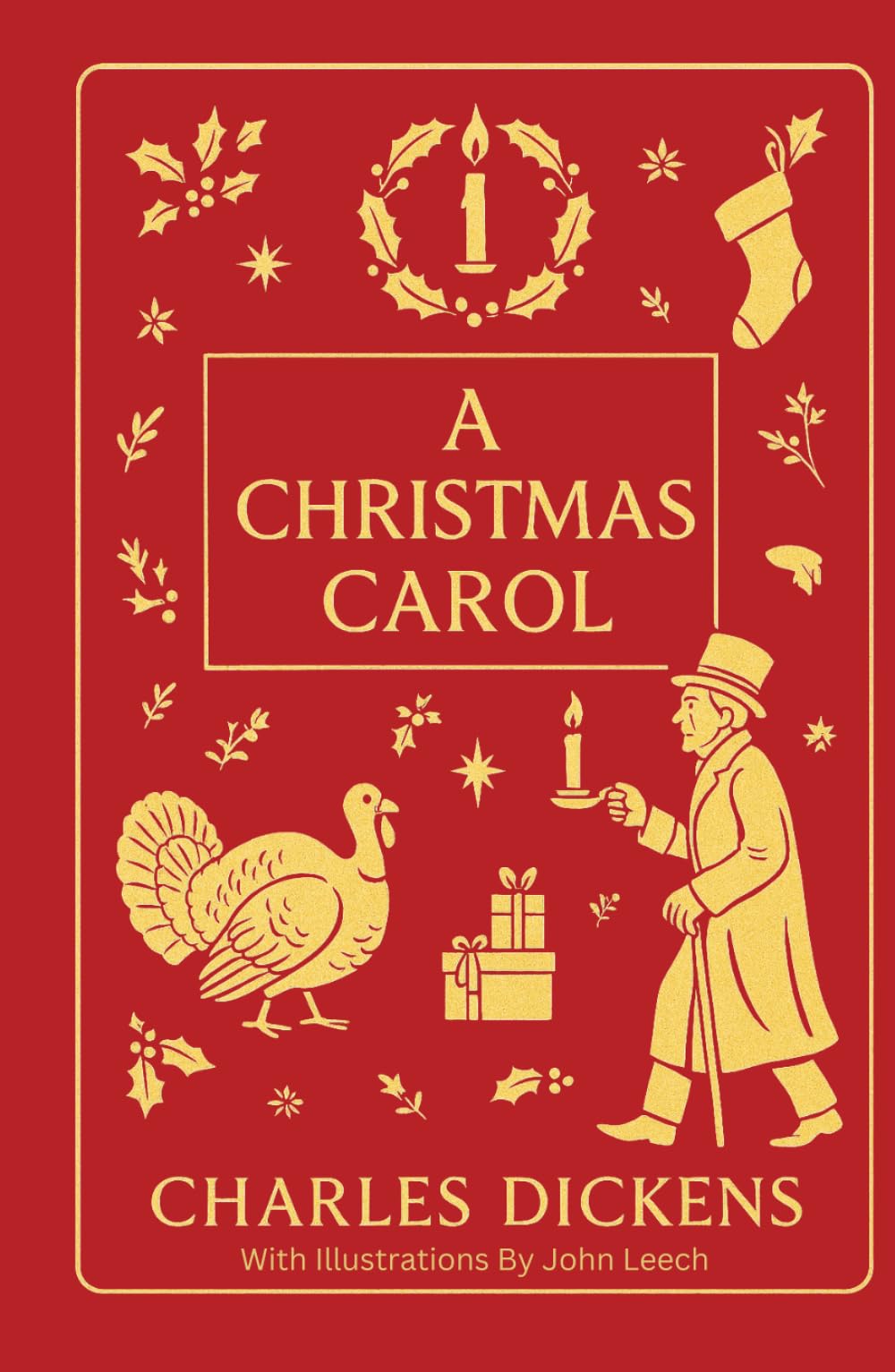A Christmas Carol: The Unabridged Classic Ghost Story of Greed, Redemption, and the Spirit of Christmas