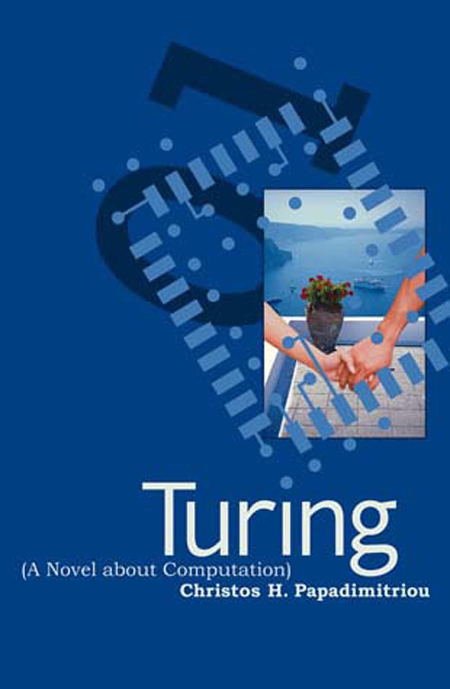 Turing (A Novel about Computation) (The MIT Press)