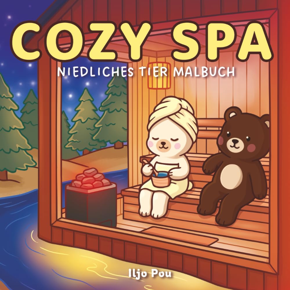 Cozy SPA: Niedliches Tier Malbuch für Erwachsene mit Entspannenden Wohlfühl-Szenen