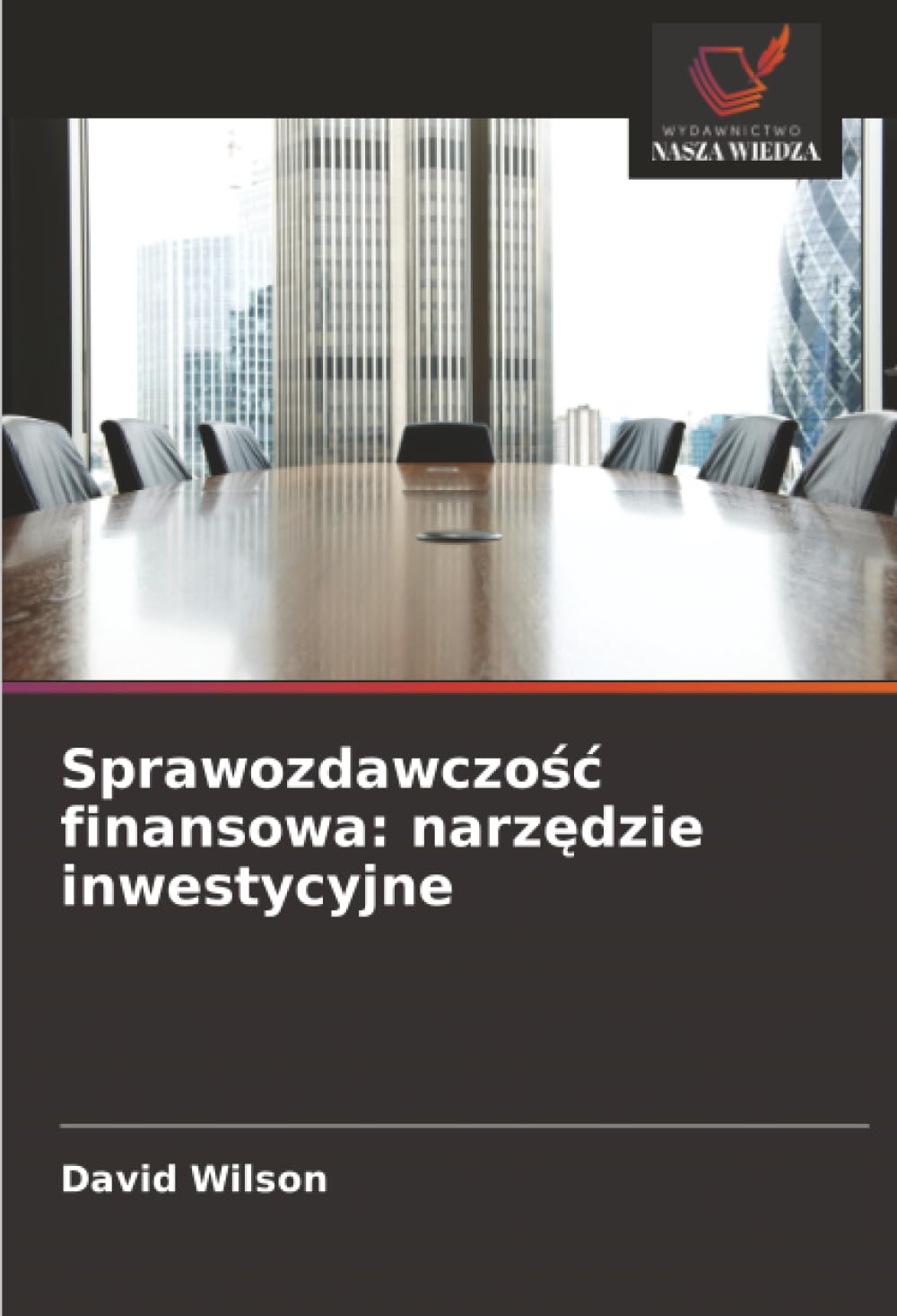 Sprawozdawczość finansowa: narzędzie inwestycyjne
