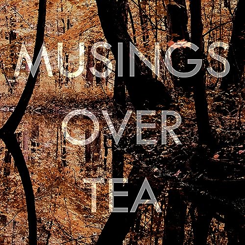 Musings over Tea cover art